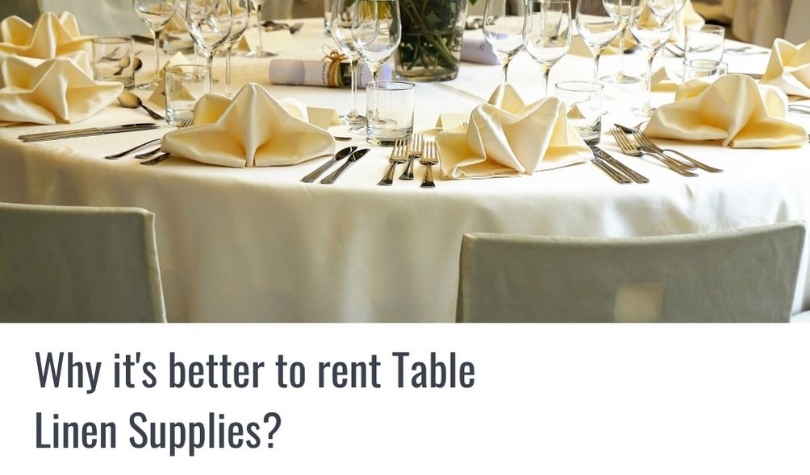 Why it’s better to rent Table linen for your special occasion? Why it’s better to rent Table linen for your special occasion?